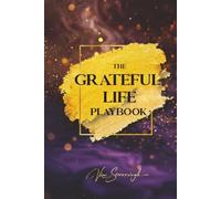The Grateful Life Playbook