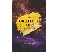 The Grateful Life Playbook