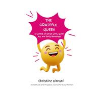 The Grateful Queen: 52 weeks of small wins, quiet joys and daily blessings