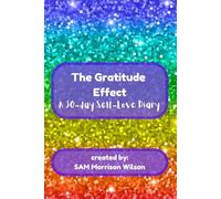 The Gratitude Effect: A 30-day Self-Love Diary