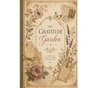 The Gratitude Garden