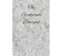 The Gratitude Habit: Transform Your Day with 5-Minute Reflections