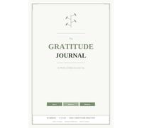The Gratitude Journal: 52 Weeks of Reflection and Joy | Daily Prompts, Weekly Reflection & Mood Tracker | No Dates - Start Anytime | 6 x 9