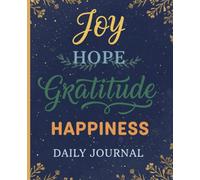 The Gratitude Journal: A Daily Practice for Happiness