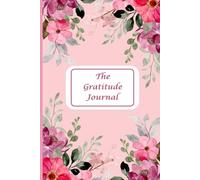 The Gratitude Journal:Cultivating Inner Peace and Personal Growth Through Daily Reflections