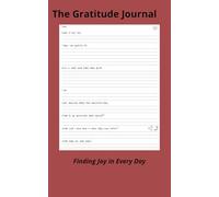 The Gratitude Journal: Embrace Gratitude, Transform Your Life