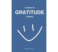 THE GRATITUDE JOURNAL: Empowering Affirmations, Weekly Planning, and Reflection Spaces for a Life of Joy and Intentionality