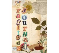 The Gratitude Journal |Five Minutes to a Grateful Heart , Mr. Bibin Gopie | Guided Positivity & Wellness Journal with Prompts - Affirmation, Mindfulness, Self Help & Reflection, Gratitude Journal