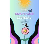 THE GRATITUDE JOURNAL: FOR OVERTHINKERS...