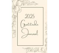 The Gratitude Journal for Women 2025: Your Life, Your Story