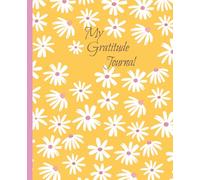 The Gratitude Journal for Women & Teen Girls: A Daily Practice for Positivity, Confidence and Self-Love