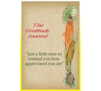The Gratitude Journal: "just a little note to remind you how appreciated you are"