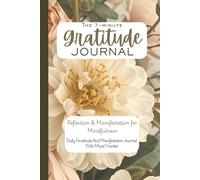 The GRATITUDE JOURNAL: REFLECTION & MANIFESTATION FOR MINDFULNESS WITH MOOD TRACKER