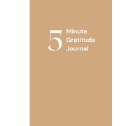 The Gratitude Journal: Simple Daily Reflections to Cultivate Positivity and Happiness