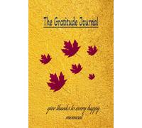 The Gratitude Journal: Today is not just anyday, it deserves a gratitude