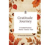 The Gratitude Journey Journal: 21 Guided Practices for Healing and Self-Connection