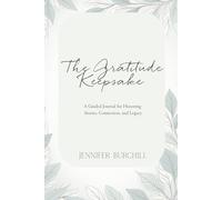 The Gratitude Keepsake: A Guided Journal for Honoring Stories, Connection, and Legacy