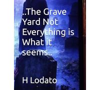 ..The Grave Yard Not Everything is What it seems..