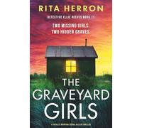 The Graveyard Girls: A totally gripping serial killer thriller (Detective Ellie Reeves)