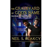 The Graveyard of God's Name (12) (Have Body, Will Guard)