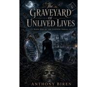 The Graveyard of Unlived Lives (The Ulevede Series)