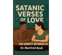 The Gravity Between Us: 2 (Satanic Verses of Love)