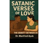 The Gravity Between Us: Satanic Verses of Love: 2 (Afroactioneers)