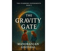 The Gravity Gate (The Starborn Experiments)