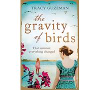 THE GRAVITY OF BIRDS: A Captivating Historical Mystery of Two Disappeared Sisters