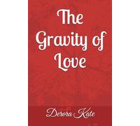 The Gravity of Love