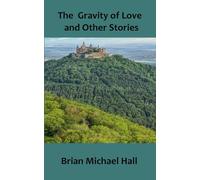 The Gravity of Love and other Stories