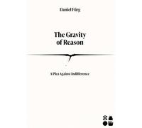 The Gravity of Reason: A Plea Against Indifference