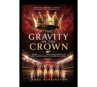 The Gravity Of The Crown: Inside Arsenal Fc High Stakes Pursuit Of The Premier League And European Glory