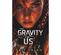 The Gravity of Us