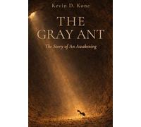 The Gray Ant: A Story of an Awakening