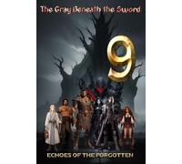 The Gray Beneath the Sword: Echoes of the Forgotten