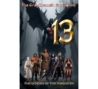 The Gray Beneath the Sword: The Echoes of the Forsaken