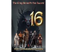 The Gray Beneath the Sword: The Gathering Storm