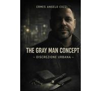 The Gray Man Concept - Discrezione Urbana