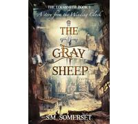 The Gray Sheep: The Lochsmith Book I: 1
