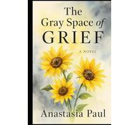 The Gray Space of Grief
