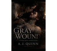 THE GRAY WOUND: Healer. Lover. Executioner. This is the work.