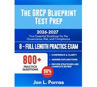 The GRCP Blueprint Test Prep 2026-2027: Your Essential Roadmap for the Governance, Risk, and Compliance Professional Exam