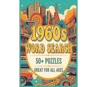 The Great 1960s Word Search Puzzle Book: Word Searches with Easy to Read Print about the 1960s | Over 50 Puzzles ... Perfect for Vacation, Relaxation and Free time | 6x9 inches, 110 pages