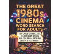 The Great 1980s Cinema Word Search For Adults: 100 Large-Grid Puzzles, 2,500 Hidden Words, and Epic Trivia From the Decade's Best Movies