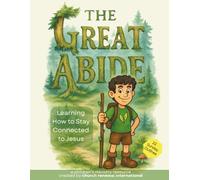 The Great Abide: Discipling Kids to Abide In Jesus