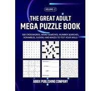 The Great Adult Mega Puzzle Book Volume 2: 300 Crosswords, Word Searches, Number Searches, Scrambles, Sudoku and Mazes to Test Your Skills