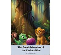 The Great Adventure of the Curious Dino: Fun and Adventure in a Mecanismo Kids Story