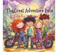 The Great Adventure Race: A Story For Kids Age 3 To 5