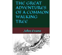 THE GREAT ADVENTURES OF A COMMON WALKING TREE (WOODBEE ISLAND TALES)